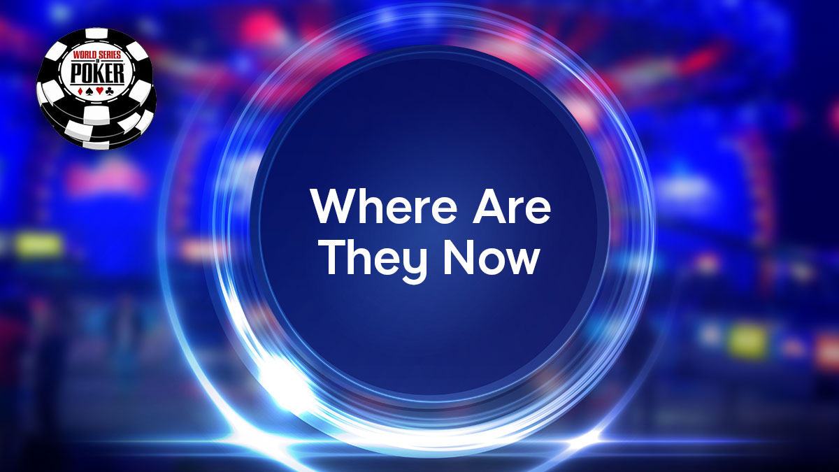 wsop - where are they now 